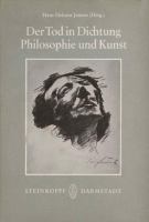 Der Tod in Dichtung, Philosophie und Kunst /