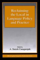 Reclaiming the local in language policy and practice