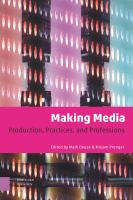 Making media : production, practices, and professions /