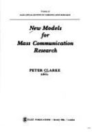 New models for mass communication research /