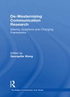 De-westernizing communication research altering questions and changing frameworks /