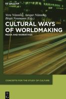 Cultural ways of worldmaking media and narratives /