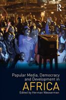 Popular media, democracy and development in Africa