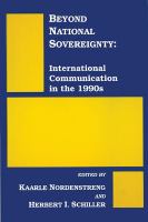 Beyond national sovereignty international communication in the 1990s /