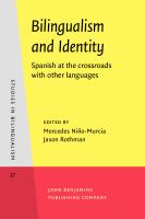 Bilingualism and identity : Spanish at the crossroads with other languages /