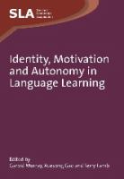 Identity, motivation and autonomy in language learning /