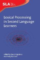 Lexical processing in second language learners : papers and perspectives in honour of Paul Meara /