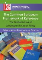 The Common European Framework of Reference : the globalisation of language education policy /