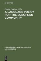 A Language policy for the European Community : prospects and quandaries /