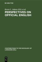 Perspectives on official English : the campaign for English as the official language of the USA /
