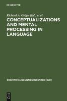 Conceptualizations and mental processing in language /