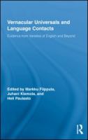 Vernacular universals and language contacts : evidence from varieties of English and beyond /
