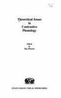 Theoretical issues in contrastive phonology /
