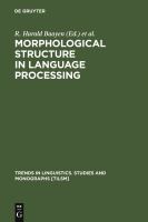 Morphological structure in language processing /