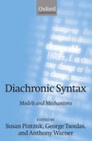Diachronic syntax : models and mechanisms /