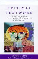 Critical textwork : an introduction to varieties of discourse and analysis /