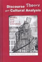 Discourse theory and cultural analysis : media, arts and literature /