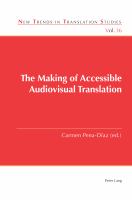 The making of accessible audiovisual translation /