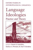 Language ideologies : practice and theory /