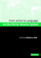 Action to language via the mirror neuron system /