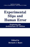 Experimental slips and human error : exploring the architecture of volition /