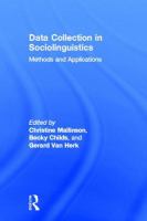 Data collection in sociolinguistics : methods and applications /