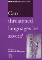 Can threatened languages be saved? : reversing language shift, revisited : a 21st century perspective /