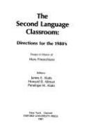 The Second language classroom : directions for the 1980's : essays in honor of Mary Finocchiaro /