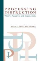 Processing instruction : theory, research, and commentary /