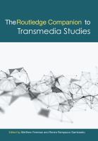 The Routledge Companion to Transmedia Studies /
