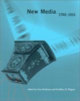 New media, 1740-1915 /