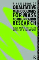 A Handbook of qualitative methodologies for mass communication research /