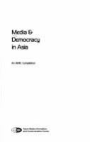 Media & democracy in Asia : an AMIC compilation.