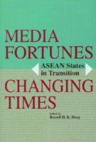 Media fortunes, changing times : ASEAN states in transition /