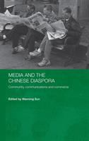 Media and the Chinese diaspora : community, communications and commerce /