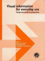 Visual information for everyday use : design and research perspectives /