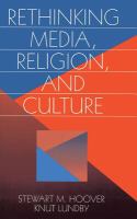 Rethinking media, religion, and culture /