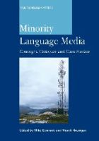 Minority language media : concepts, critiques and case studies /