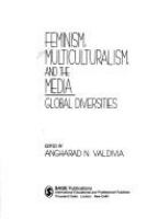 Feminism, multiculturalism, and the media : global diversities /