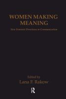 Women making meaning : new feminist directions in communication /