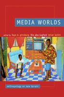 Media worlds : anthropology on new terrain /