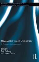 How media inform democracy : a comparative approach /