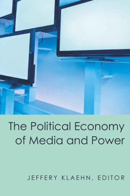 The political economy of media and power /