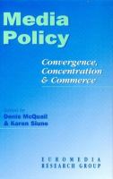 Media policy : convergence, concentration and commerce /