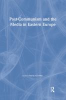 Post-communism and the media in Eastern Europe /
