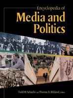 Encyclopedia of media and politics /