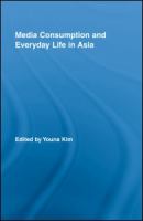 Media consumption and everyday life in Asia /
