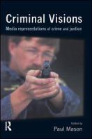 Criminal visions : media representations of crime and justice /
