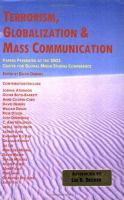 Terrorism, globalization & mass communication : papers presented at the 2002 Center for Global Media Studies Conference /