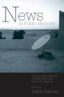 News in public memory : an international study of media memories across generations /